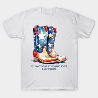 If I Can't wear My Cowboy Boots T-Shirt